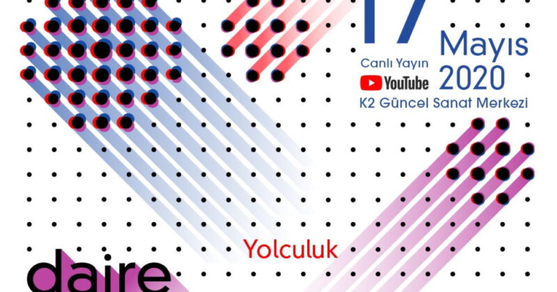 Daire Çevrimiçi Çanakkale Söyleşisi: “Yolculuk”