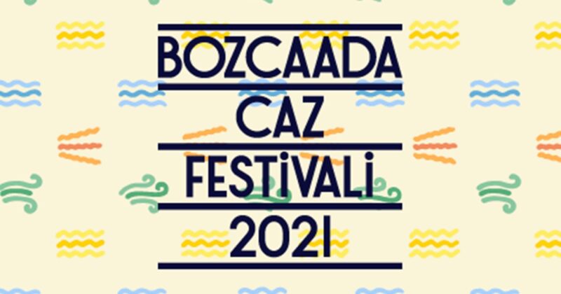 Bozcaada Caz Festivali 2021 Kombine Biletler Satışta!